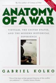 Cover of: Anatomy of a War: Vietnam, the United States, and the Modern Historical Experience