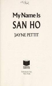 Cover of: My name is San Ho