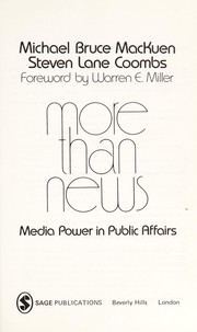 Cover of: More than news : media power in public affairs
