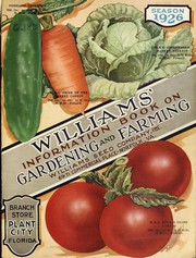 Cover of: Williams' information book on gardening and farming: season 1926