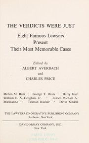 Cover of: The Verdicts were just : eight famous lawyers present their most memorable cases