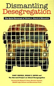 Cover of: Dismantling Desegregation: The Quiet Reversal of Brown V. Board of Education