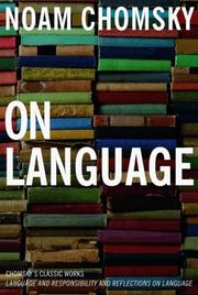 Cover of: On language: Chomsky's classic works Language and responsibility and Reflections on language in one volume
