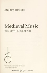 Cover of: Medieval music: the sixth liberal art