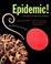 Cover of: Epidemic! The World of Infectious Disease