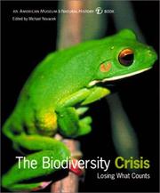 Cover of: The Biodiversity Crisis: Losing What Counts (American Museum of Natural History Books)