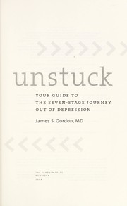 Unstuck by James S. Gordon