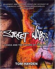 Cover of: Street Wars: Gangs and the Future of Violence