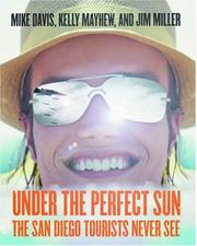 Under the perfect sun : the San Diego tourists never see