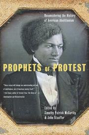 Prophets of protest : reconsidering the history of American abolitionism