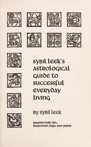 Cover of: Sybil Leek's astrological guide to successful everyday living.