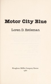 Motor city blue by Loren D. Estleman