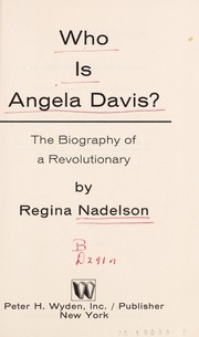 Who is Angela Davis? by Reggie Nadelson