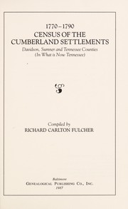 1770-1790 census of the Cumberland settlements by Richard Carlton Fulcher
