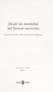 Cover of: Desde las montañas del Sureste mexicano: (cuentos, leyendas y otras posdatas del Sup Marcos)