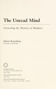 Cover of: The unread mind by Morris Rosenberg