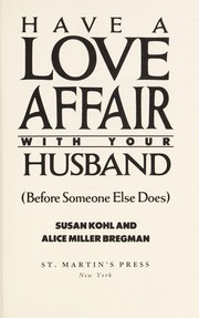 Cover of: Have a love affair with your husband (before someone else does)