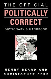 The official politically correct dictionary and handbook by Henry Beard, Christopher Cerf, Jean Little