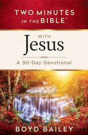 Cover of: Two Minutes in the Bible with Jesus: 90 Day Devotional