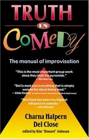 Cover of: Truth in comedy: the manual of improvisation