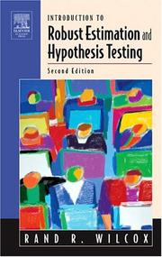 Cover of: Introduction to Robust Estimation and Hypothesis Testing, Second Edition (Statistical Modeling and Decision Science)
