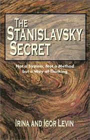Cover of: The Stanislavsky secret: not a system, not a method but a way of thinking