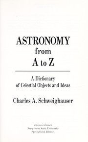 Cover of: Astronomy from A to Z: a dictionary of celestial objects and ideas