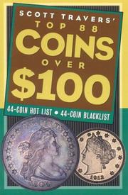 Cover of: Scott Travers' top 88 coins over $100: 44-coin hot list, 44-coin black list
