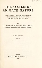 Cover of: The system of animate nature: the Gifford lectures delivered in the University of St. Andrews in the years 1915 and 1916