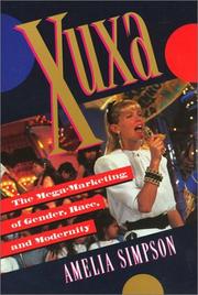 Cover of: Xuxa:  The Mega-Marketing of Gender, Race, and Modernity