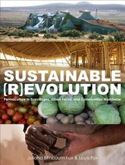 Cover of: Sustainable Revolution: Permaculture in Ecovillages, Urban Farms, and Communities Worldwide by 