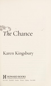 The chance by Karen Kingsbury