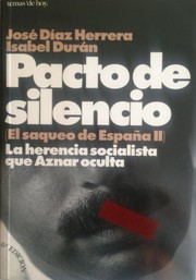 Cover of: Pacto de silencio: El saqueo de España II by José Díaz Herrera