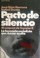 Cover of: Pacto de silencio: El saqueo de España II