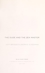Cover of: The Dude and the Zen master by Jeff Bridges