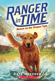 Ranger in Time by Kate Messner, Kelley McMorris