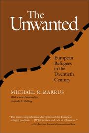 The unwanted : European refugees from the First World War through the Cold War