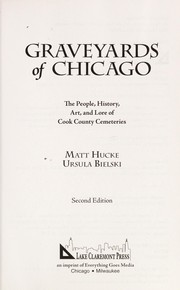 Cover of: Graveyards of Chicago by Matt Hucke