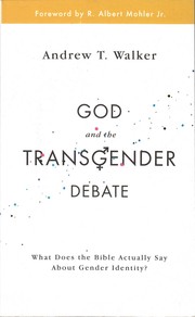 God and the transgender debate by Andrew T. Walker