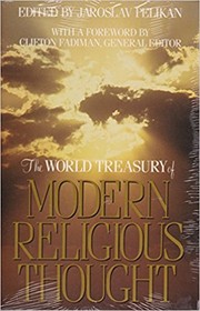 Cover of: The World Treasury of Modern Religious Thought by Jaroslav Jan Pelikan, Clifton Fadiman