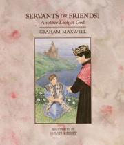 Cover of: Servants or friends? by A. Graham Maxwell