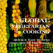 Global vegetarian cooking by Troth Wells
