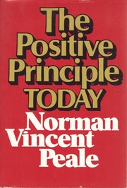 Cover of: The positive principle today: how to renew and sustain the power of positive thinking