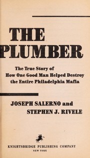 Cover of: The Plumber: The True Story of How One Good Man Helped Destroy the Entire Philadelphia Mafia