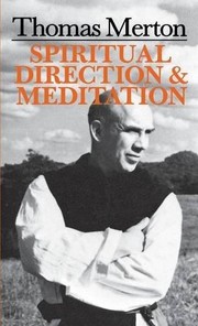 Cover of: Spiritual Direction and Meditation by Thomas Merton