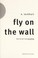 Cover of: Fly on the Wall