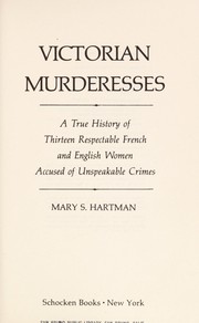 Victorian murderesses by Hartman, Mary S.
