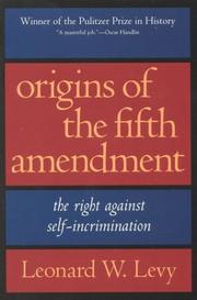 Cover of: Origins of the Fifth Amendment: The Right Against Self-Incrimination