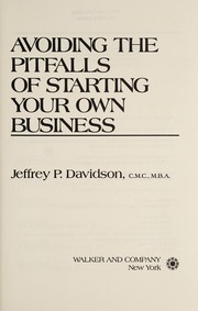 Cover of: Avoiding the pitfalls of starting your own business by Jeffrey P. Davidson