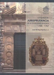 Cover of: La Facultad de Jurisprudencia de la Universidad Javeriana 1706-1767
